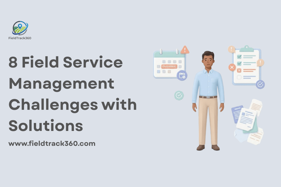 Field Service Management Challenges